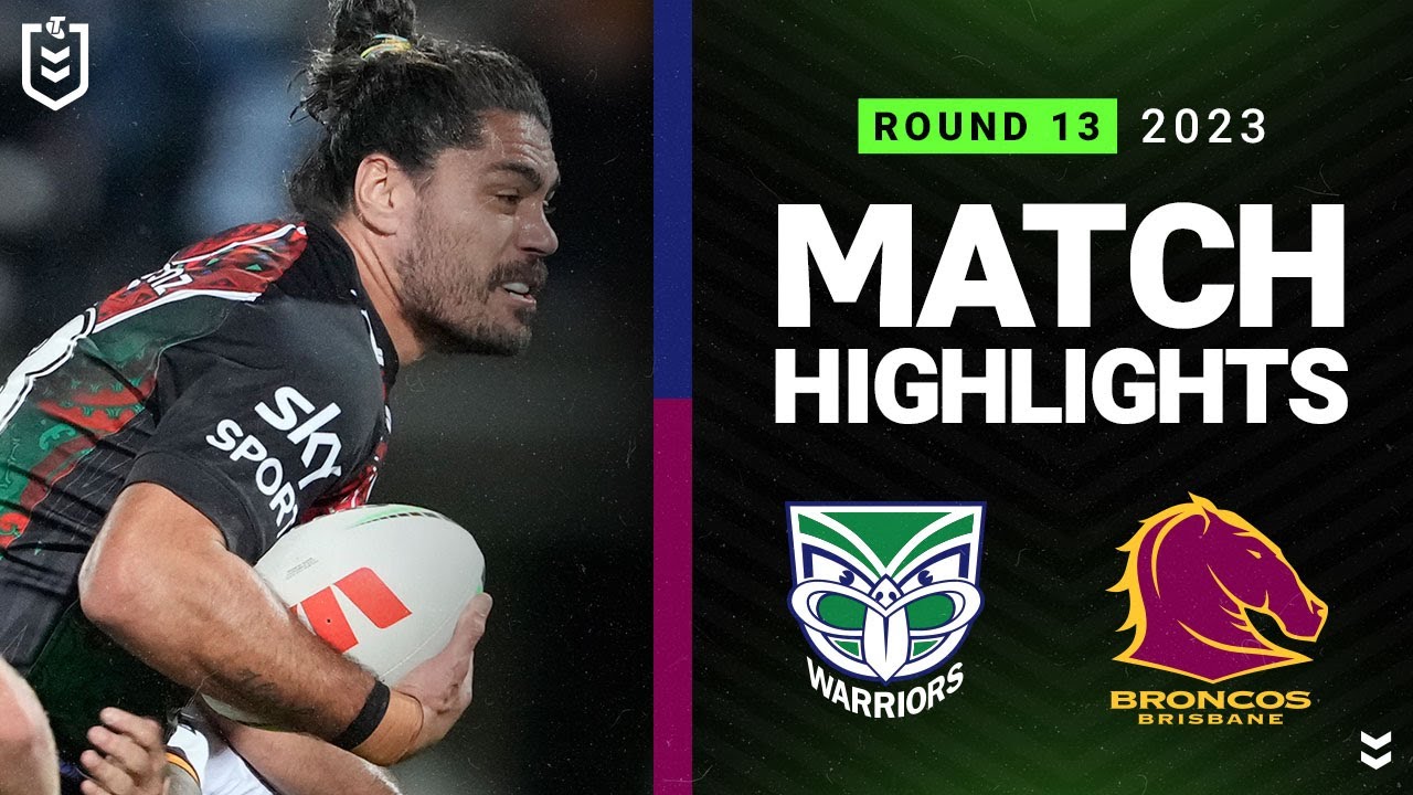 NRL Highlights | NRL 2023 | New Zealand Warriors v Brisbane Broncos | Match Highlights