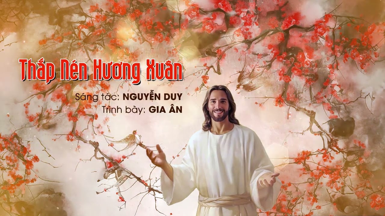 Thắp Nén Hương Xuân (Nguyễn Duy) - Gia Ân