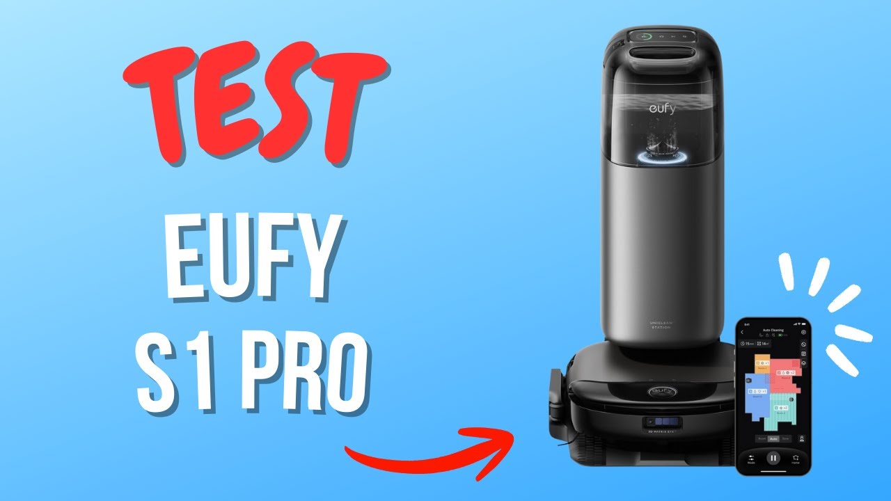 Eufy S1 Pro : Test et Avis Complet - Tout ce qu’on ne vous dit pas !