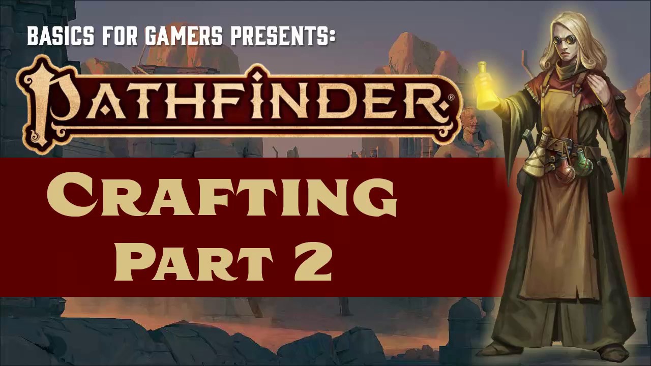 Pathfinder (2e): Основы крафта. Часть 2 (Магические предметы и драгоценные материалы)