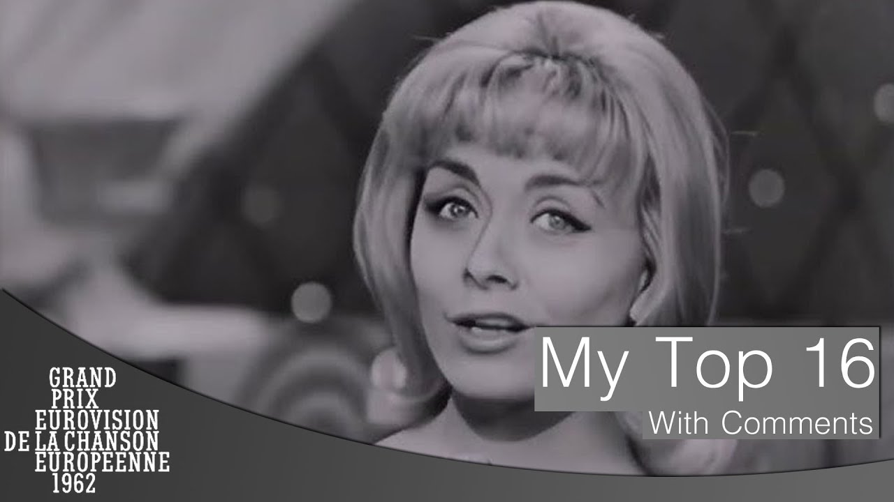 Eurovision Song Contest 1962 - My Top 16 [With Comments]