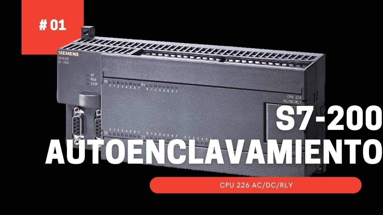 ⚡ s7-200 Cap_01 Programacion del CPU 226 Auto Enclavamiento