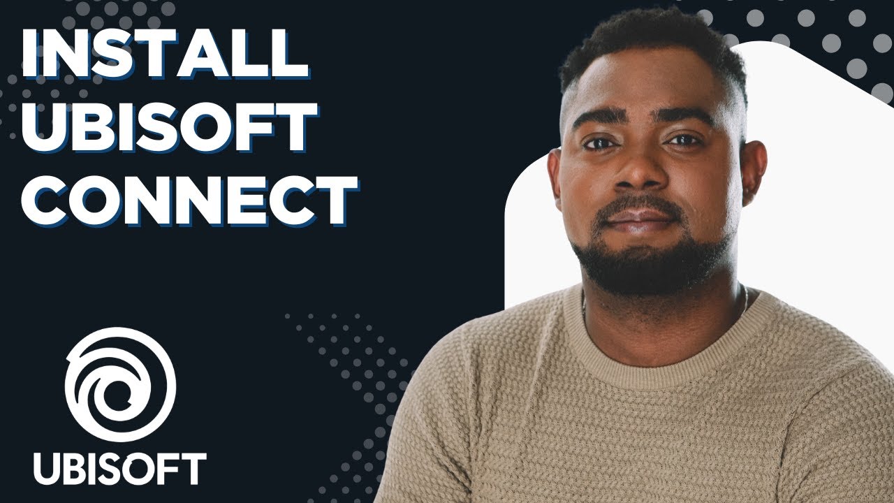 How to Download & Install Ubisoft Connect on Windows &ndash; Step-by-Step
