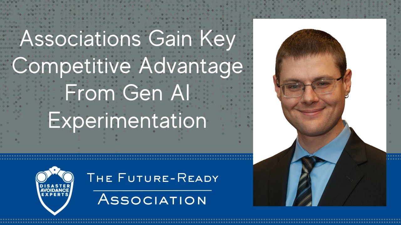 Associations Gain Key Competitive Advantage From Gen AI Experimentation