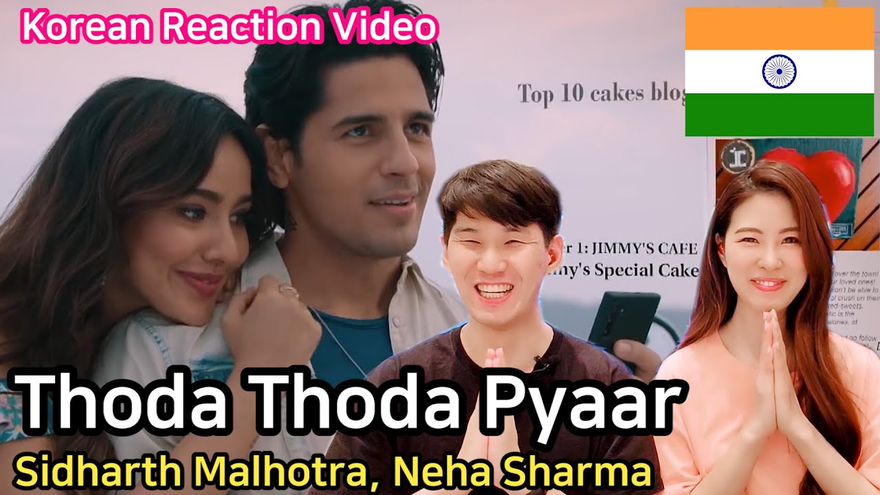 Koreans reaction video | Thoda Thoda Pyaar| Sidharth Malhotra | Neha Sharma
