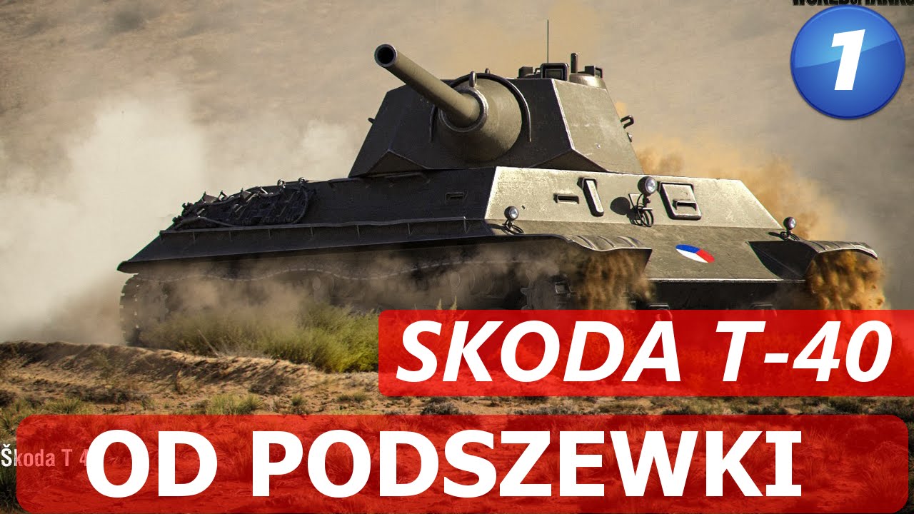 Skoda T-40 od podszewki - Poradnik i Bitwa - World of Tanks.