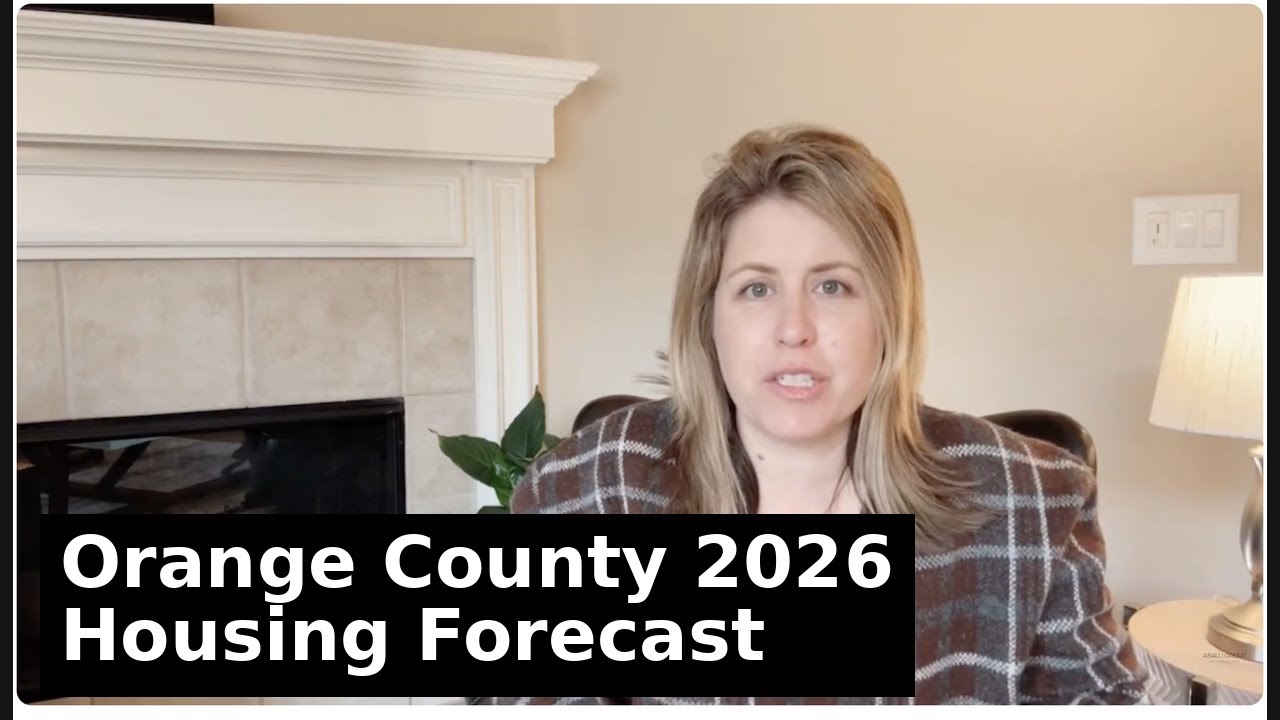 2026 Orange County Housing Market Forecast | Rates, Prices & Buyer Demand