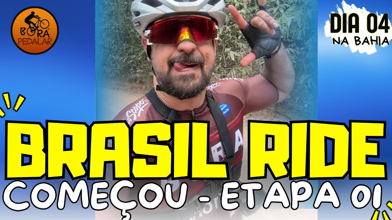 Brasil Ride Bahia - Dia 4 - Etapa 1 - COMEÇOU!