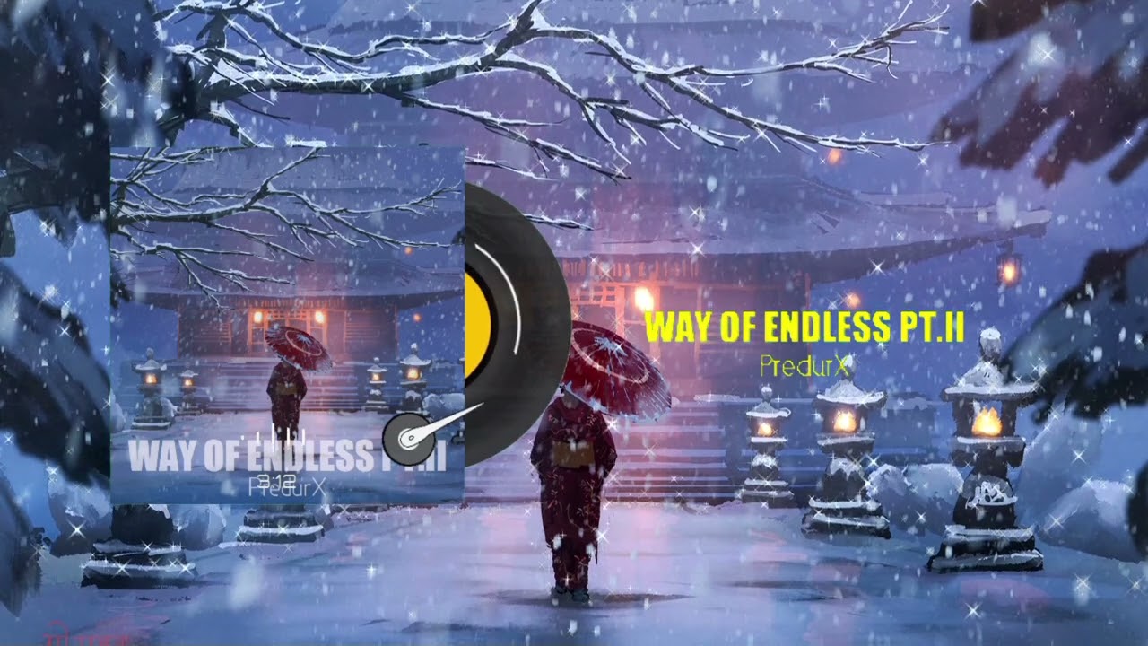 PredurX - Way of Endless, Pt. ll [Heaven Melody]