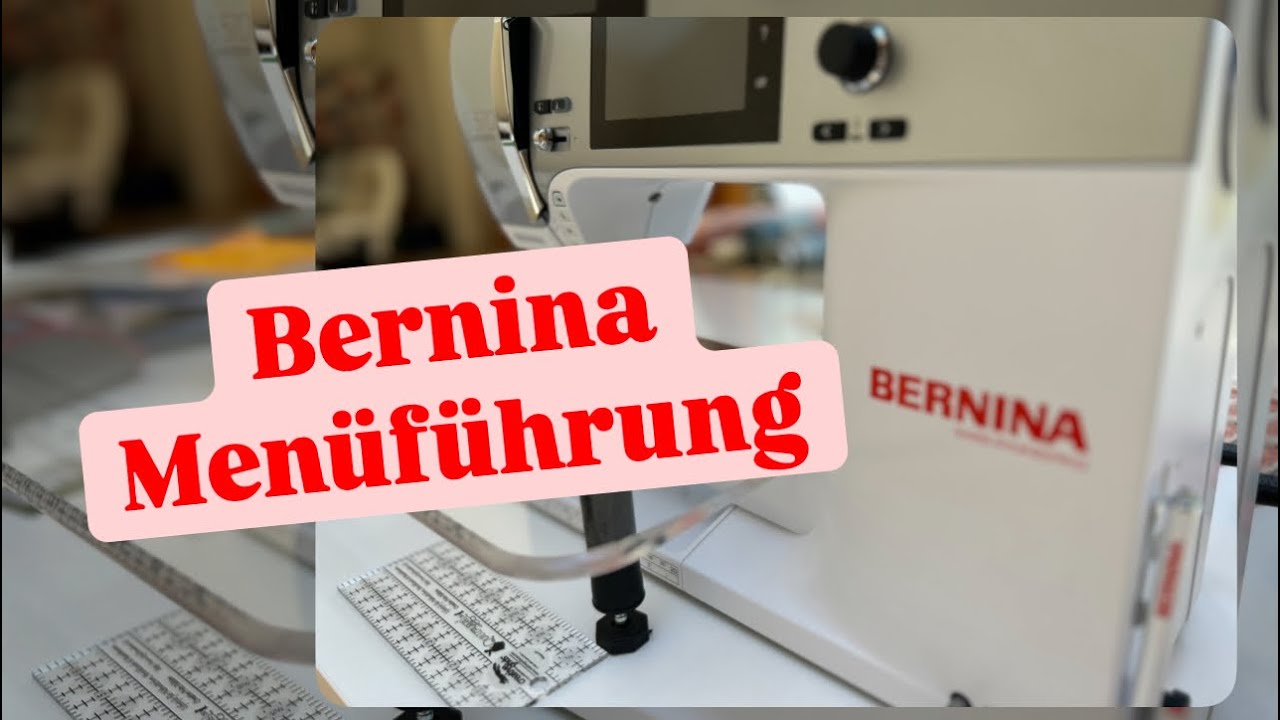 Bernina B 570 QE, Tutorial🎬, Menüführung, Einführung, Bernina 770, 590, 700, 480, 
