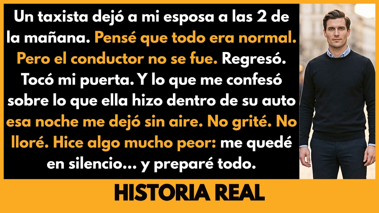 Un Taxista Dejó a Mi Esposa a las 2AM. Volvió y Dijo: 