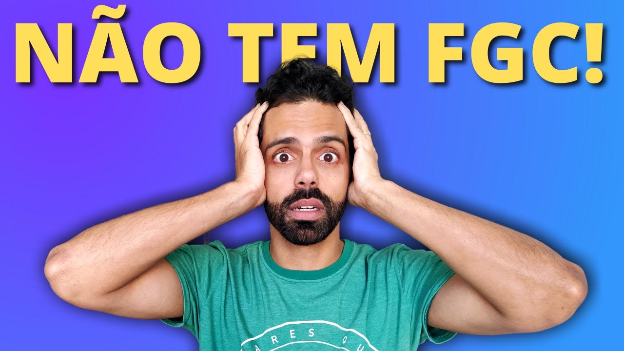 7 INVESTIMENTOS que NÃO tem GARANTIA do FGC. Vale à pena investir neles?