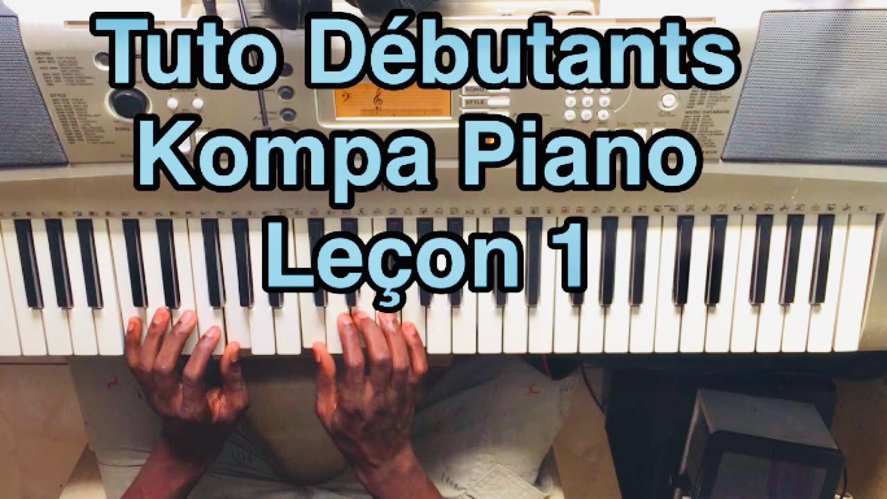 Apprendre le Compas | Haitian Kompa | Tuto Débutants Kompa Piano(Le Battement des Accords) - Leçon 1