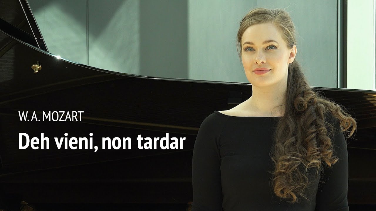 W. A. Mozart: Deh vieni, non tardar