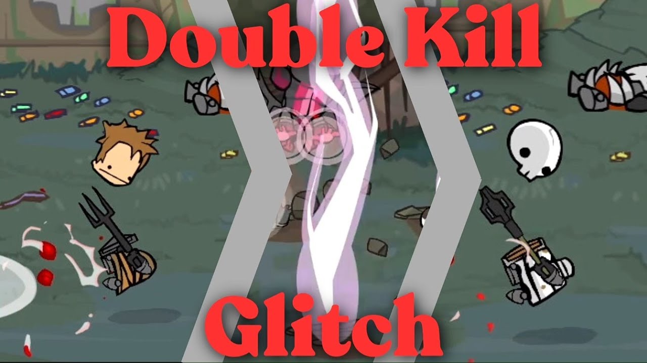 Double Kill Glitch Tutorial/Showcase [Castle Crashers]