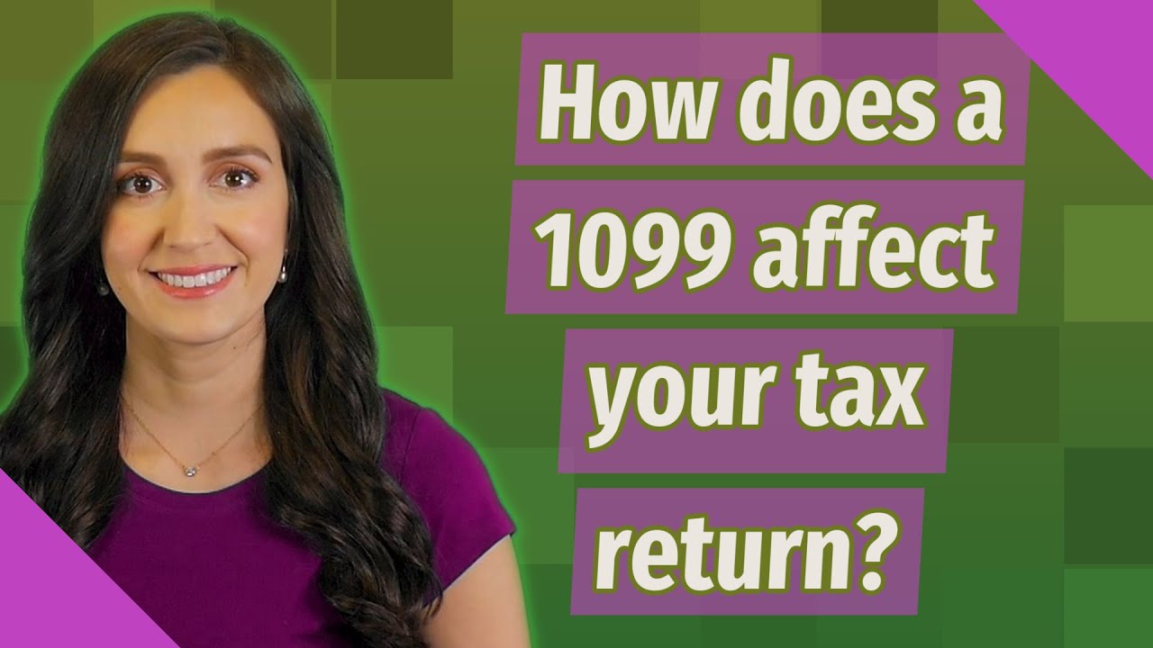 How does a 1099 affect your tax return?