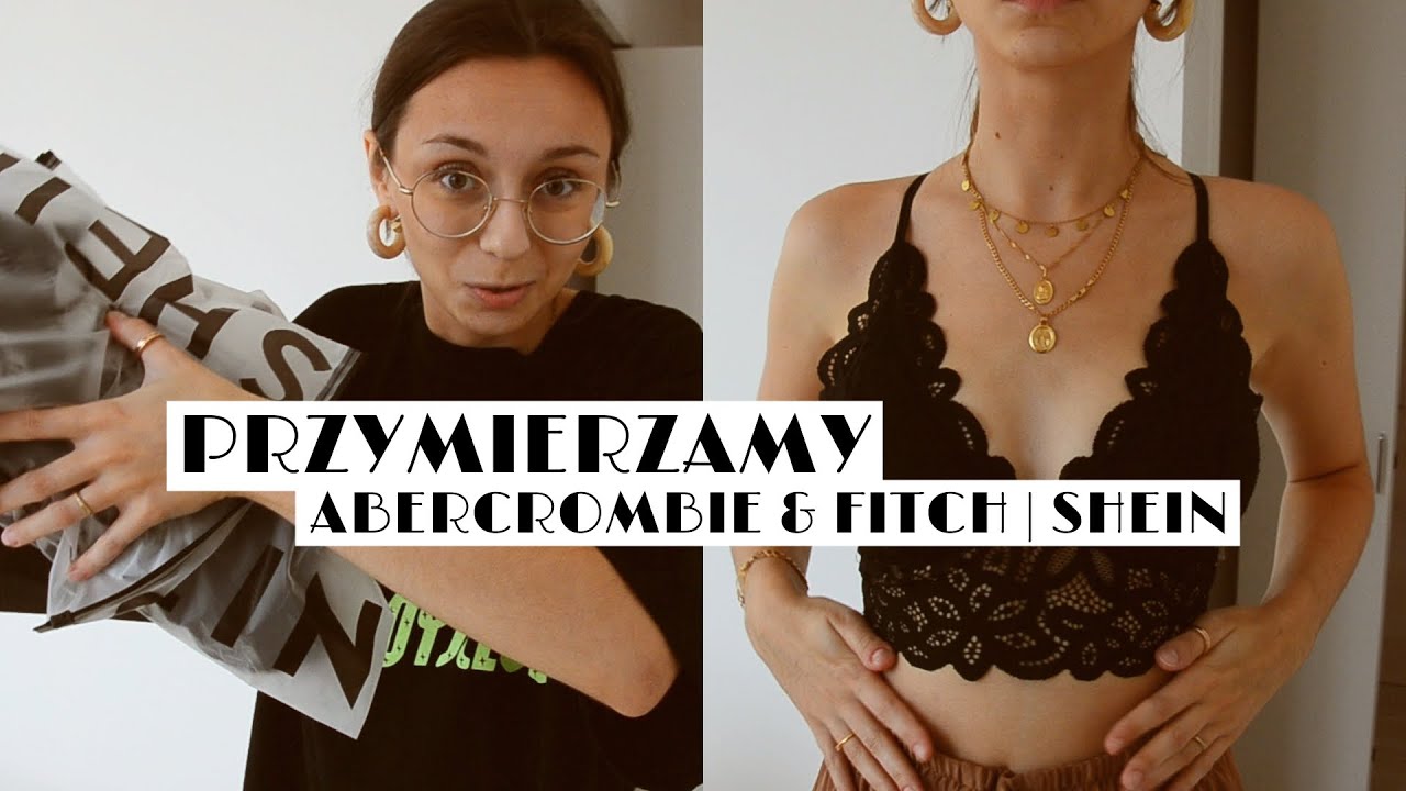 PRZYMIERZAMY ABERCROMBIE & FITCH I SHEIN