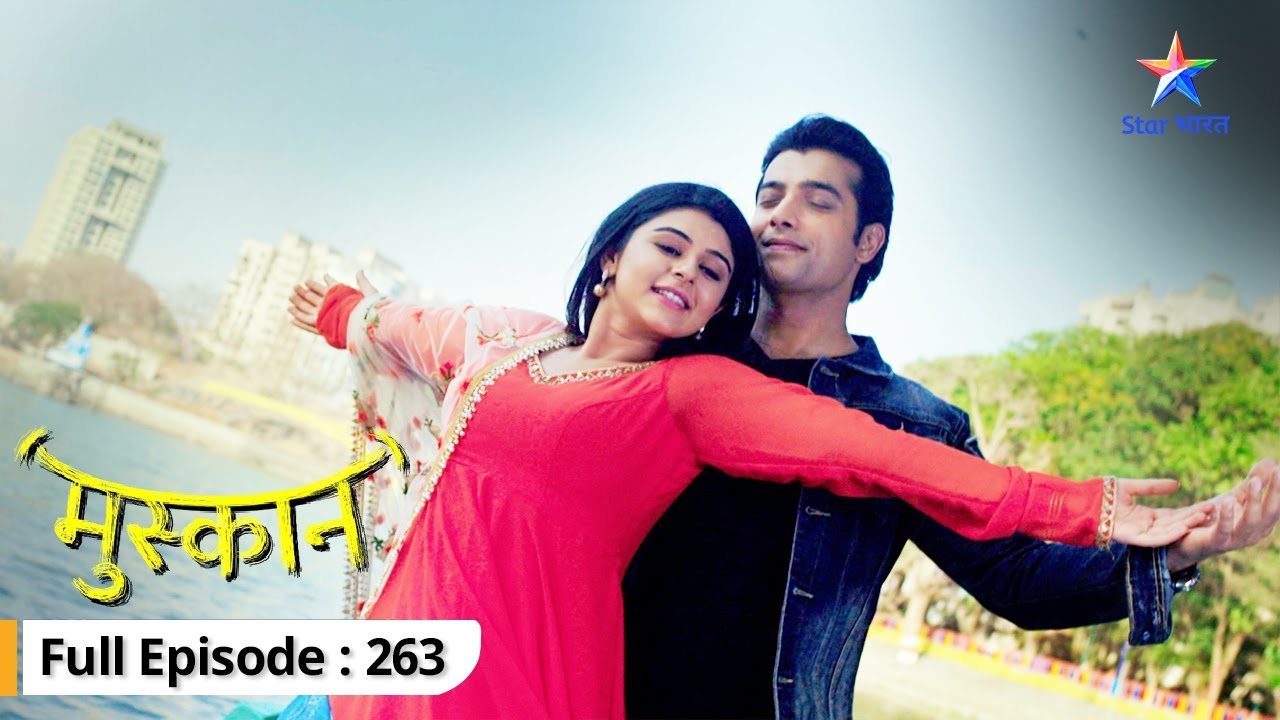 Kajal ne Muskaan ko diya paani mein dhakka | Muskaan | FULL EPISODE-263