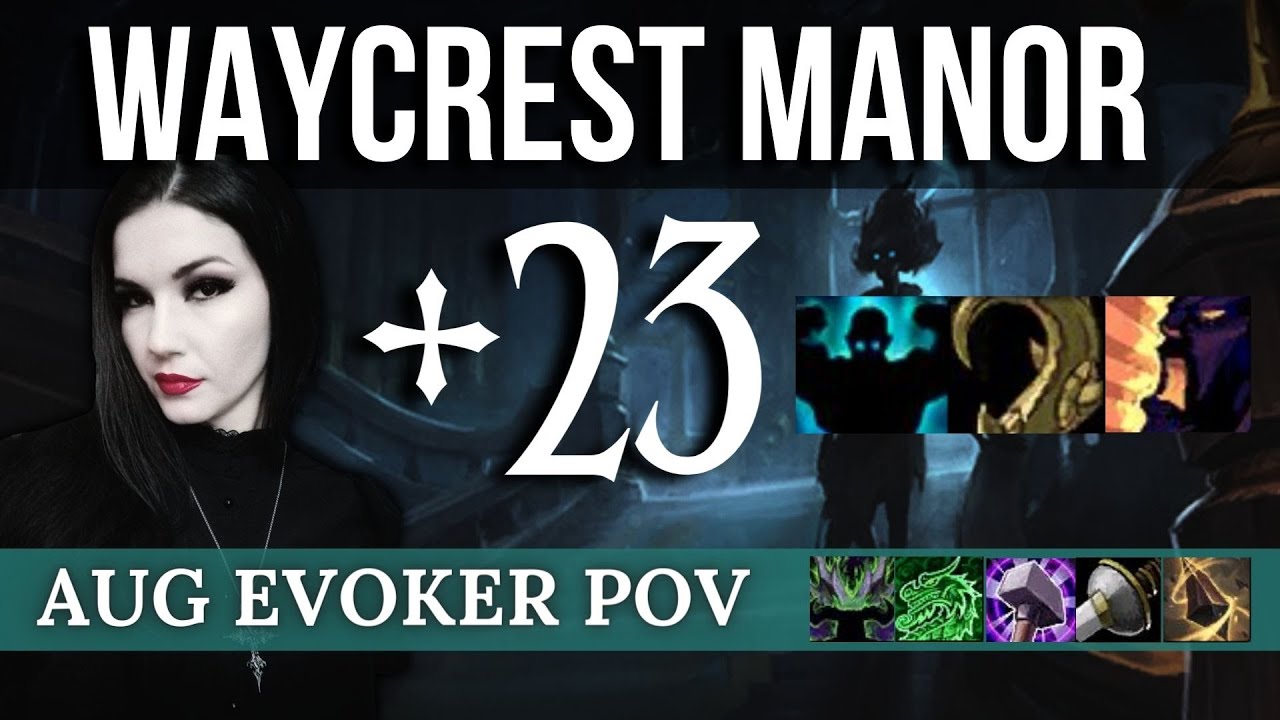 Augvoker Gameplay: +23 Waycrest Manor, Fortified Entangling Bolstering (3 pugs) M+ S3