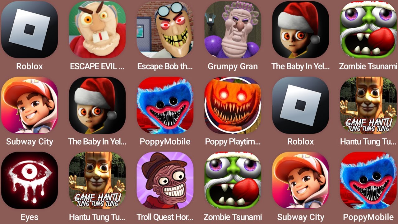 Roblox,Escape Evil Grandpa,Escape Bob the Dentist,Grumpy Gran,Subway City,The Baby In Yellow...