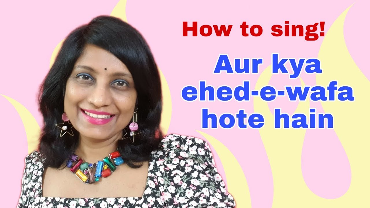 #473 | How to sing Aur kya ehed-e-wafa | RAAG KAMOD | NOTATIONS | Dadra Taal
