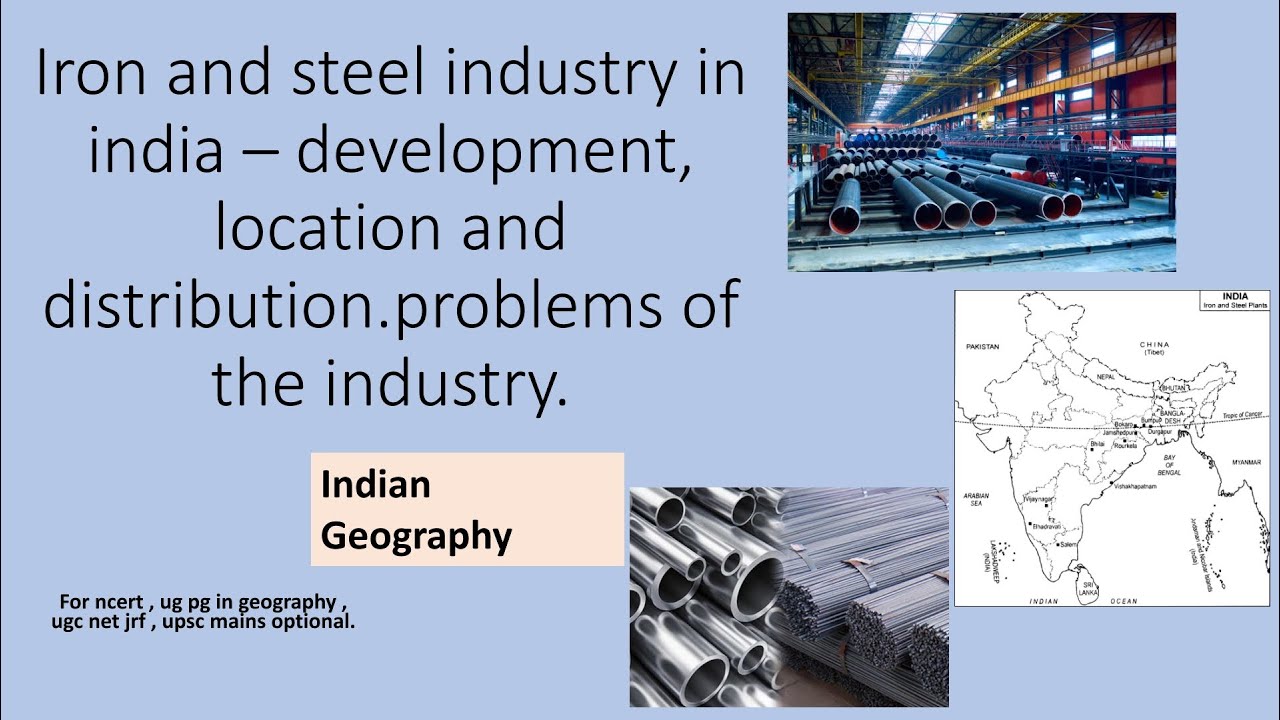 Iron and steel industries in india | production and distribution| location | problems of industry.