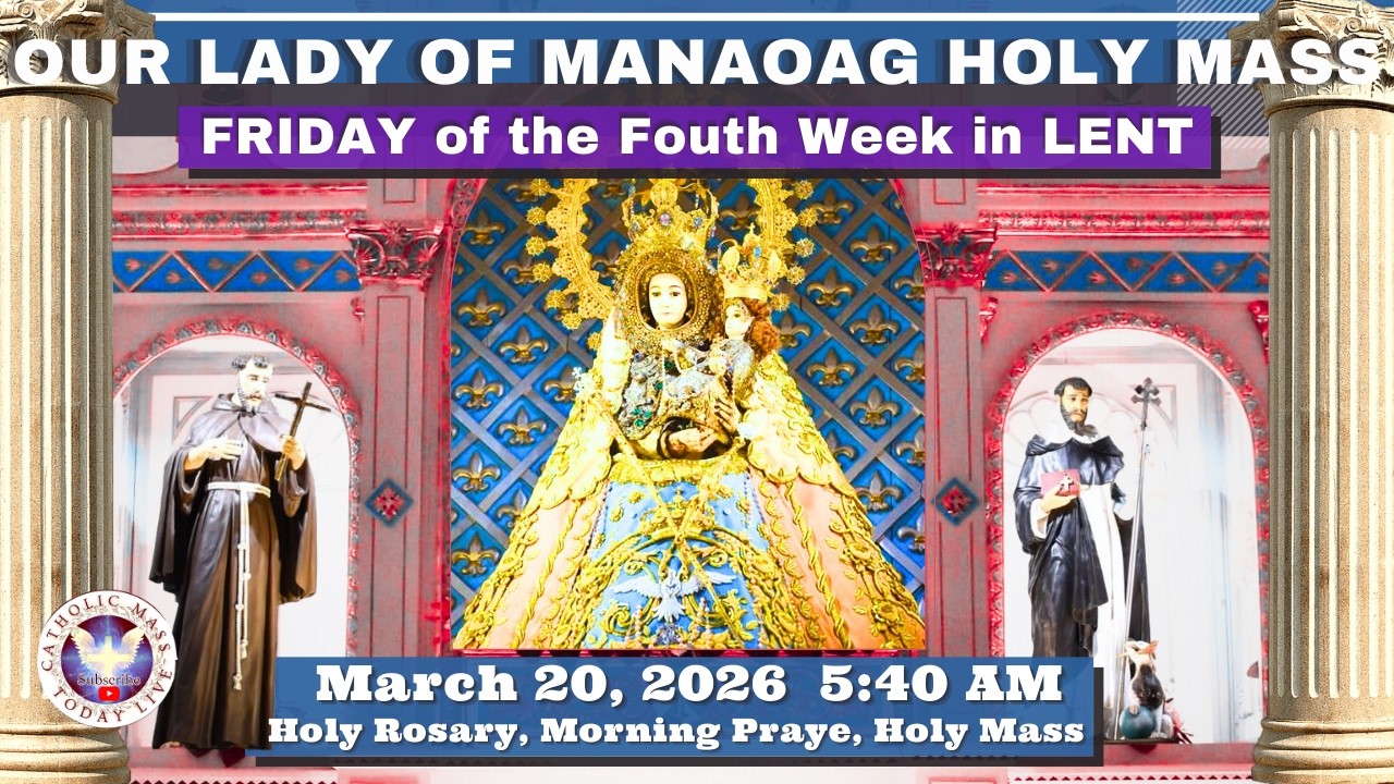 CATHOLIC MASS  OUR LADY OF MANAOAG CHURCH LIVE MASS TODAY March 20, 2026  a.m. Holy Rosary