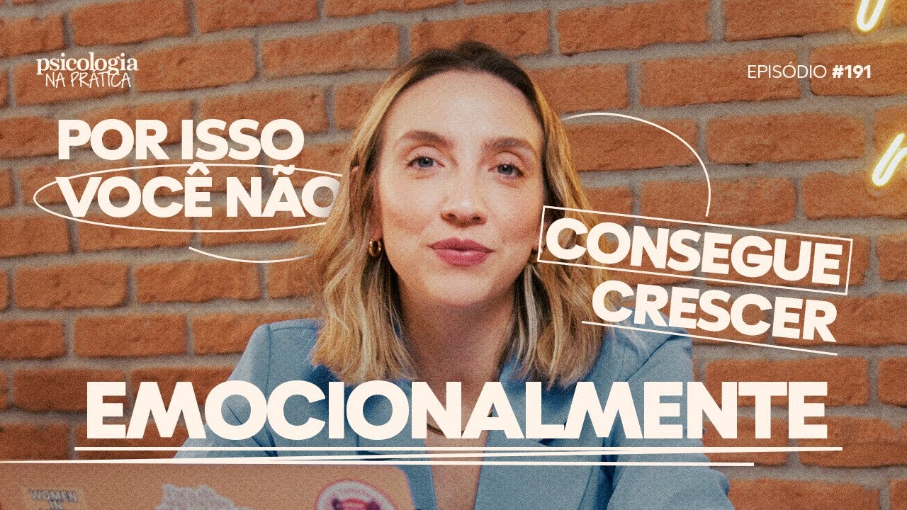 COMO SE TORNAR UM ADULTO SAÚDAVEL EMOCIONALMENTE | Psicologia na Prática