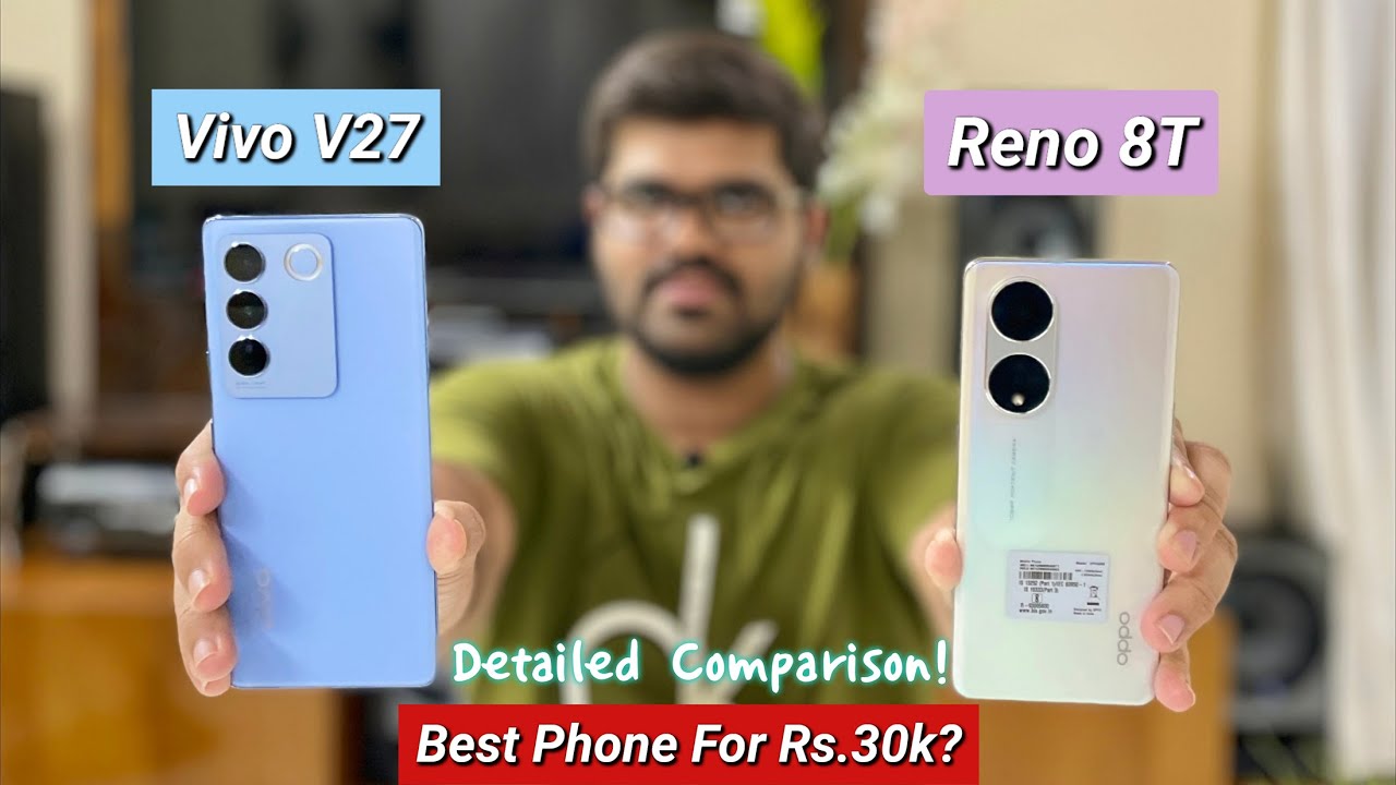 Vivo V27 Vs Oppo Reno 8T Full Comparison 🔥| Kaunsa Better Hain? | HINDI