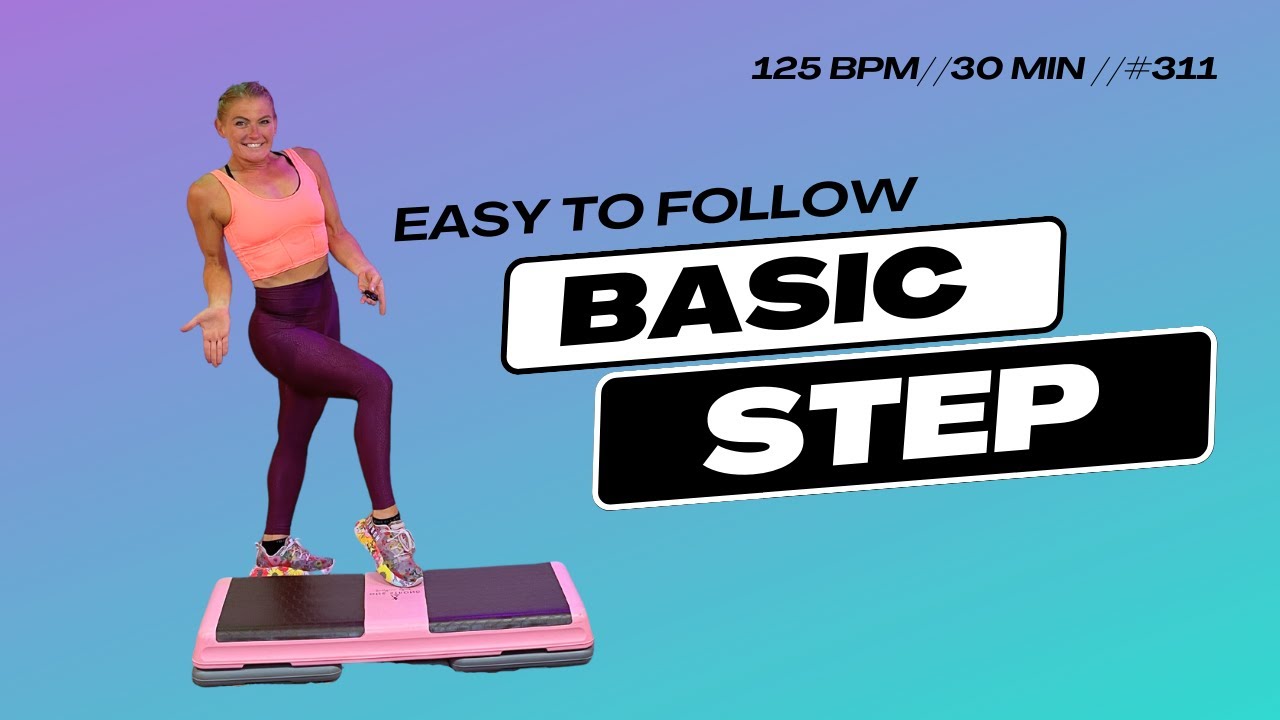 30 Minute Basic Step Aerobics for Beginners // 125 BPM // STEP CLASS #311