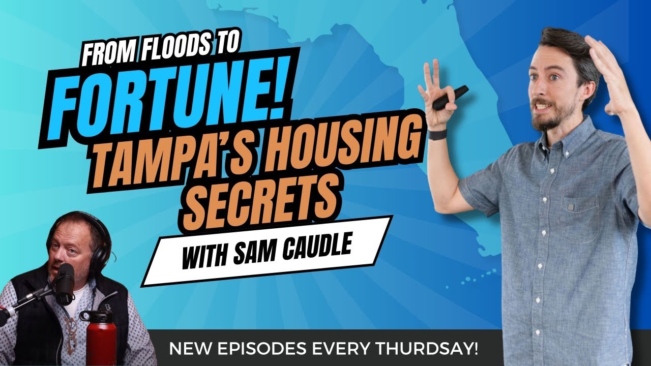 Floods to Fortunes: Tampa's Housing Secrets #floridafloods #samcaudle #tampa