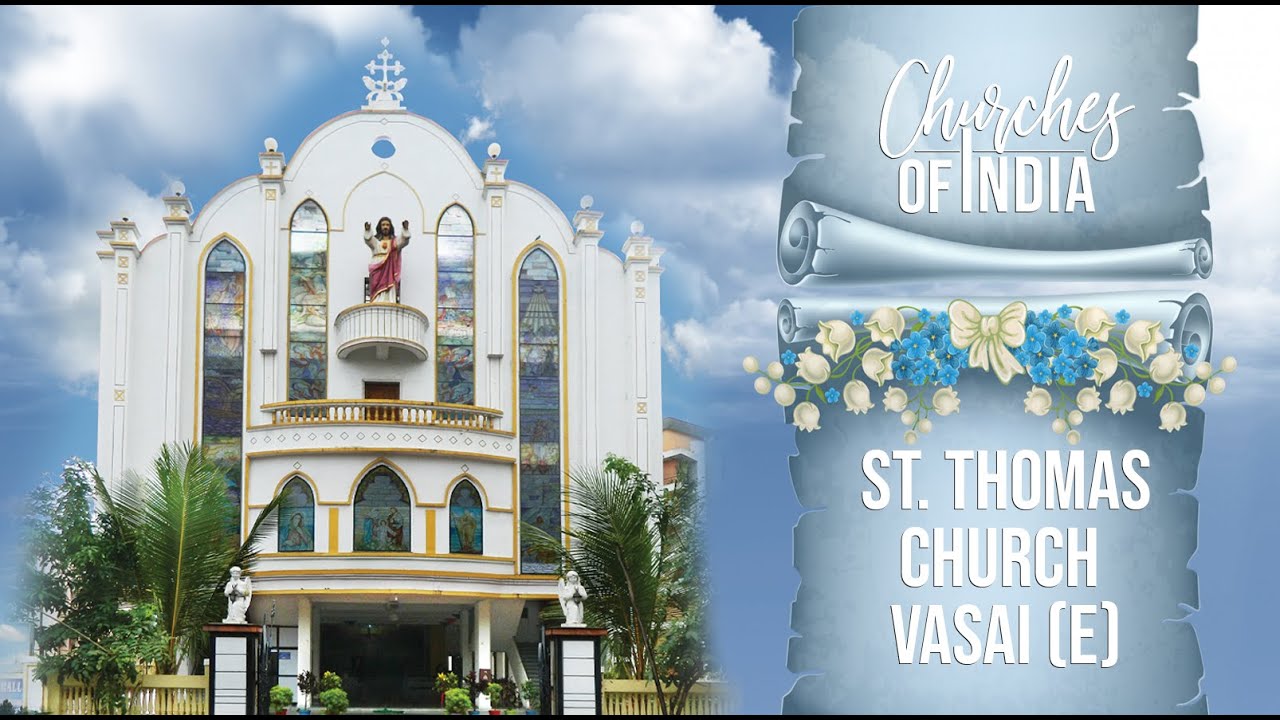 Churches of India ||  Featuring St. Thomas Church Vasai (E) || Episode # 1