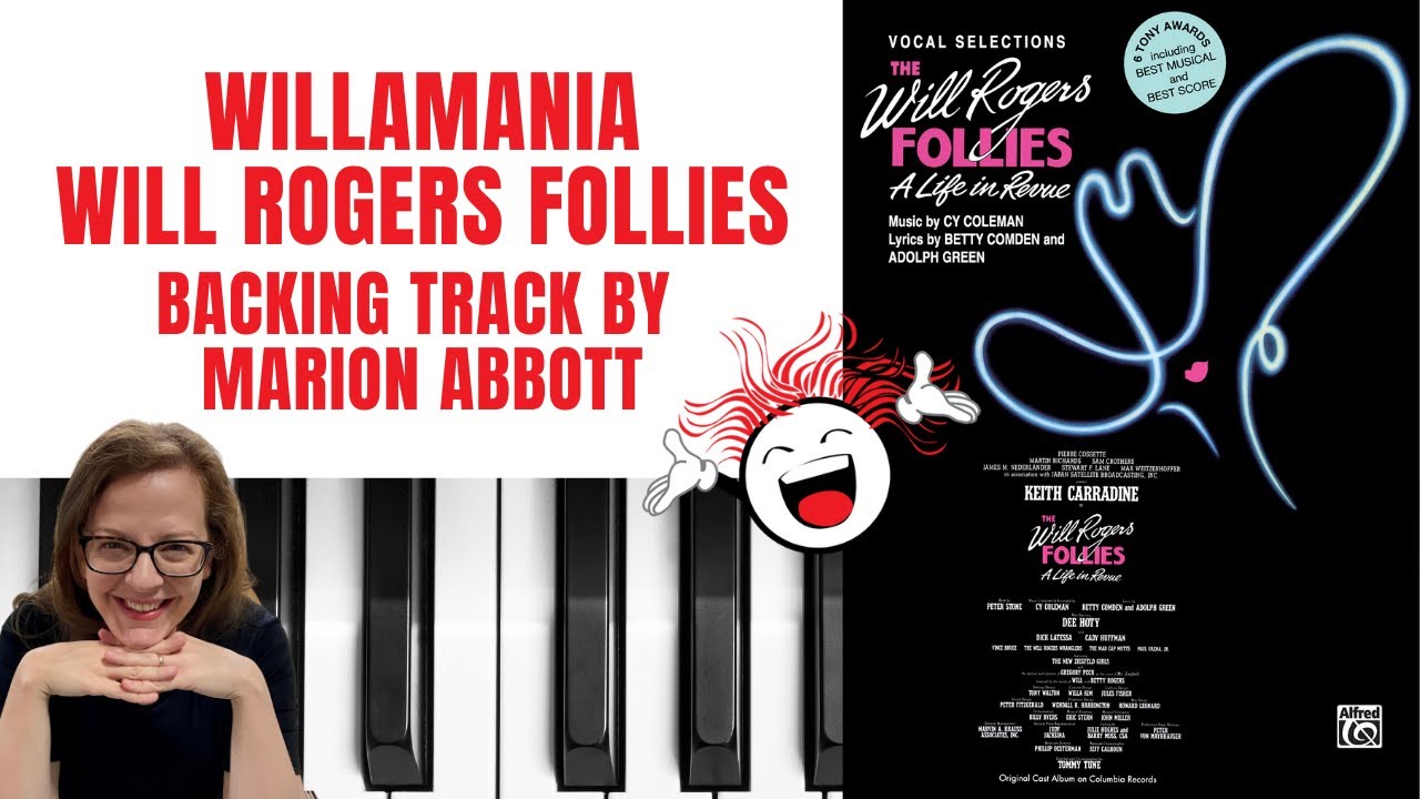 Willamania 🤠 (Will Rogers Follies) - Accompaniment 🎹 *Bflat*
