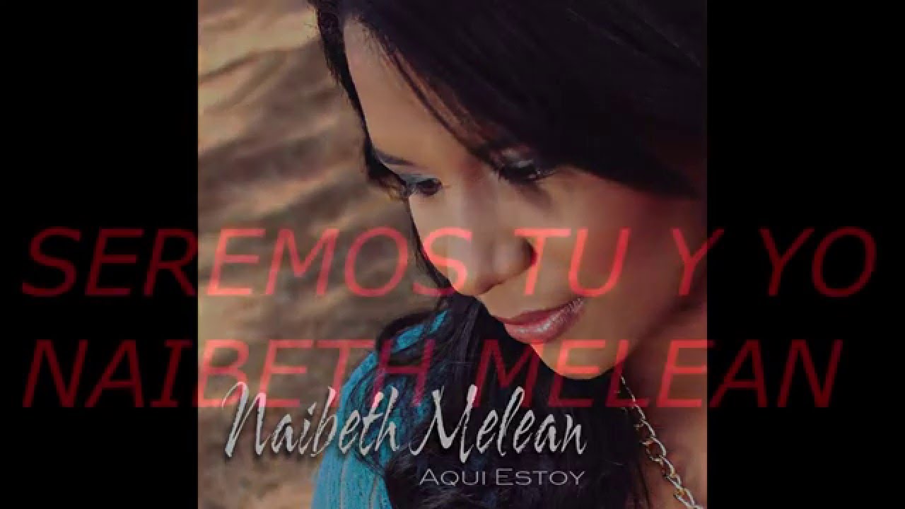 Naibeth Melean ft Isaias alfonso seremos tu y yo