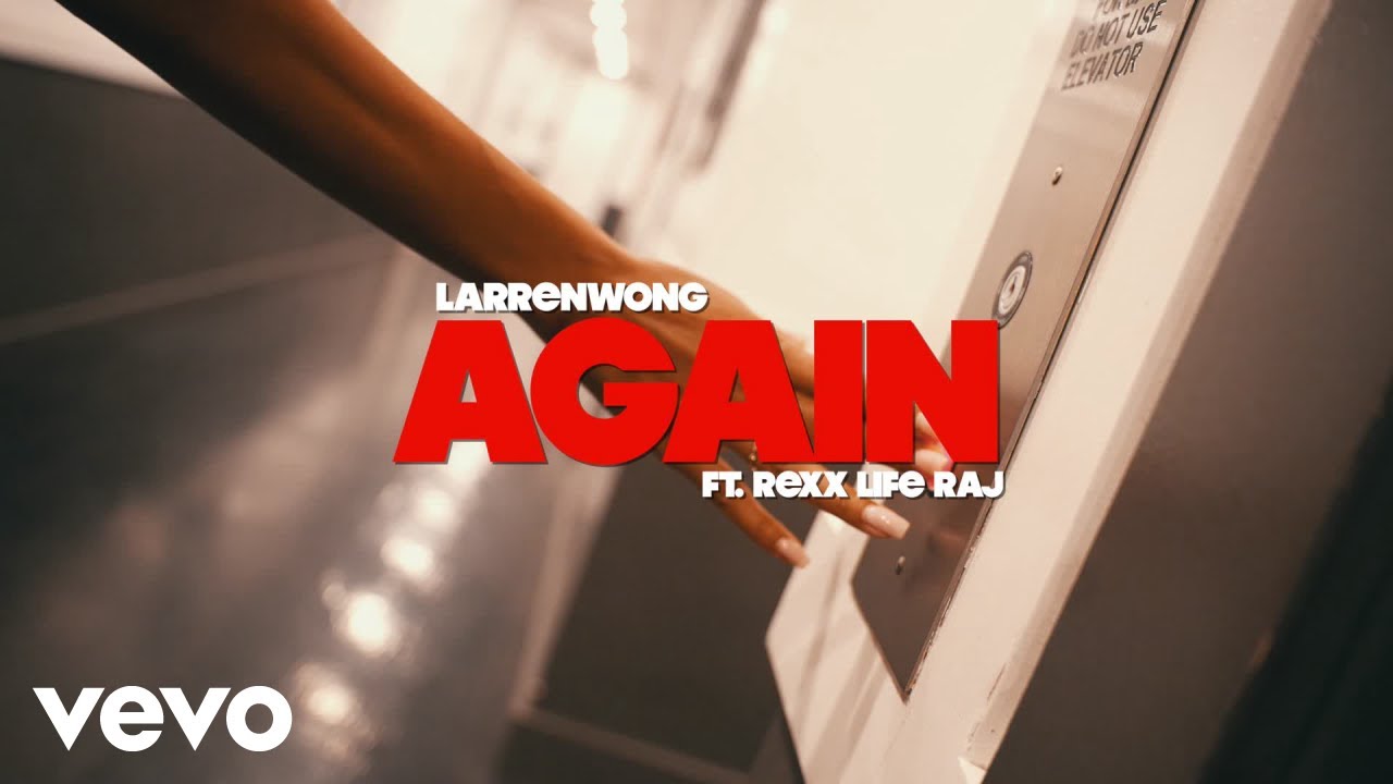 Larrenwong - Again ft. Rexx Life Raj