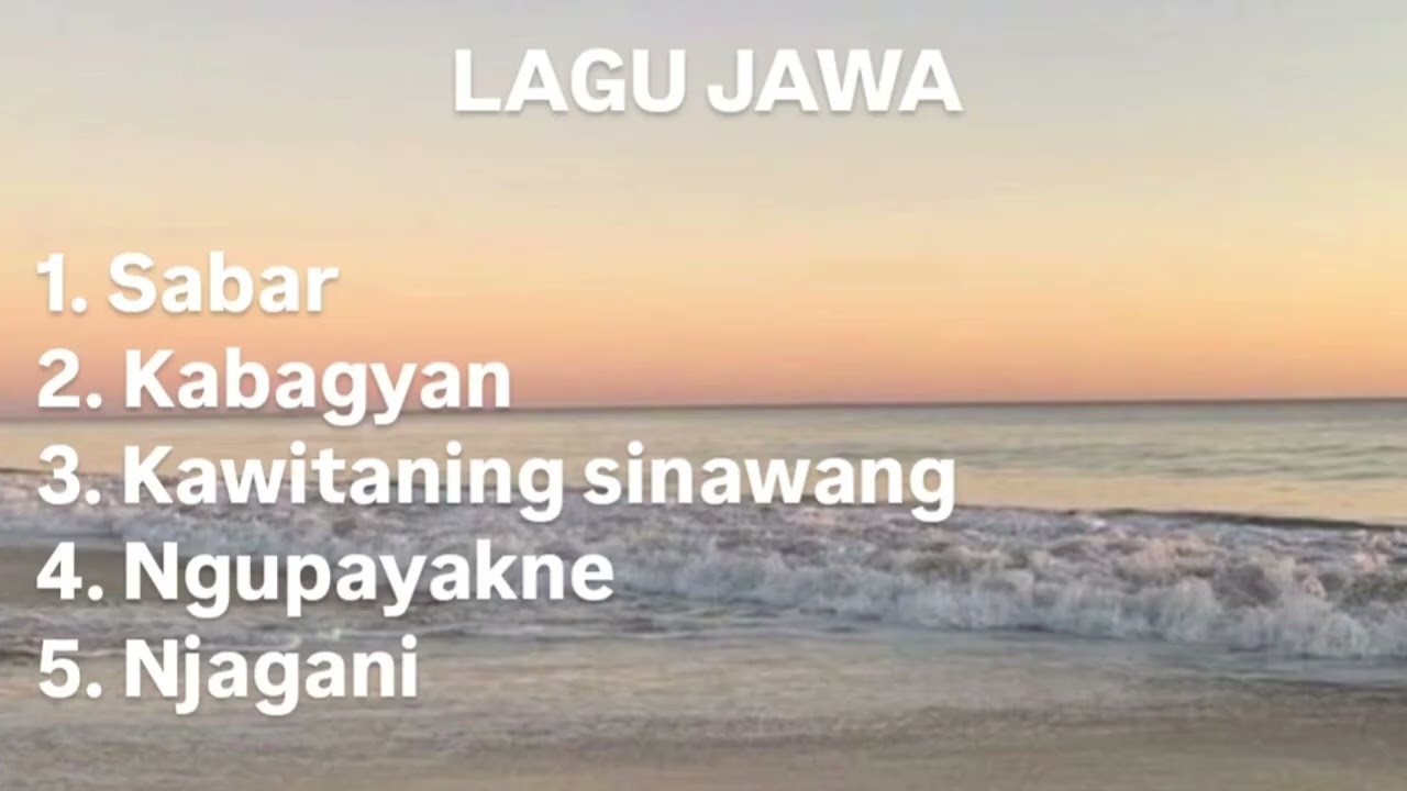 LAGU JAWA | sabar | kabagyan | kawitaning sinawang | ngupayakne | njagani |