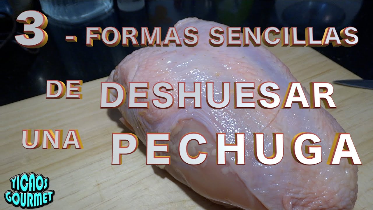 COMO DESHUESAR UNA PECHUGA DE Pollo    (tres formas sencillas de hacerlo) #recetasyicaos #cocina