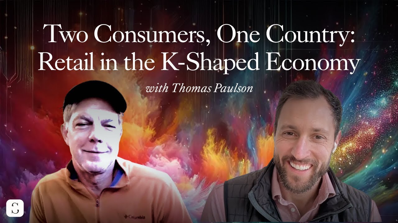 Two Consumers, One Country: Retail in the K-Shaped Economy (ft. Thomas Paulson)