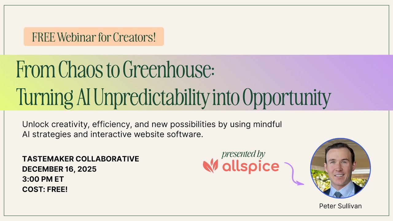 From Chaos to Greenhouse: Turning AI Unpredictability into Opportunity with Allspice Labs
