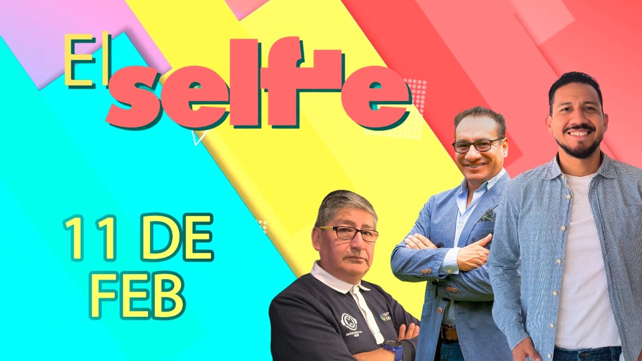 EL SELFIE   11/02/2026