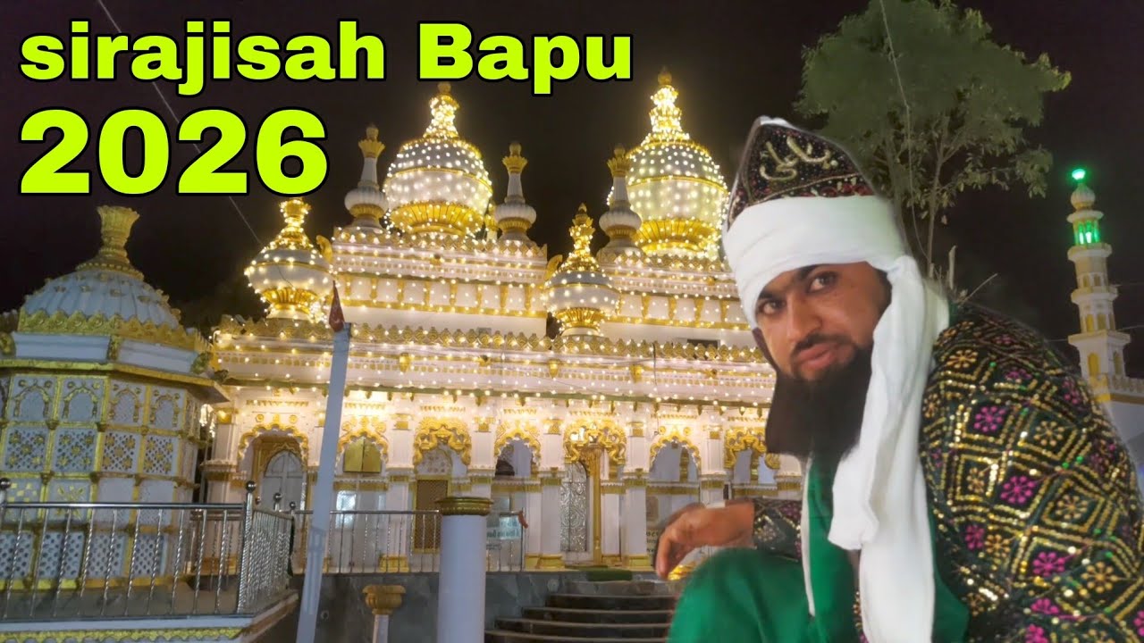 Sirajisah Sarkar Urs 2026 BIGGEST Celebration With Sabu Dafer Gujarati Vlog 