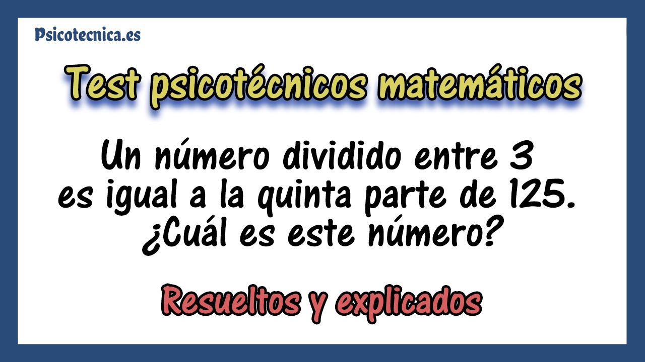 👨‍🏫 Test psicotécnicos matemáticos resueltos y explicados | Con 15 ejercicios matemáticos
