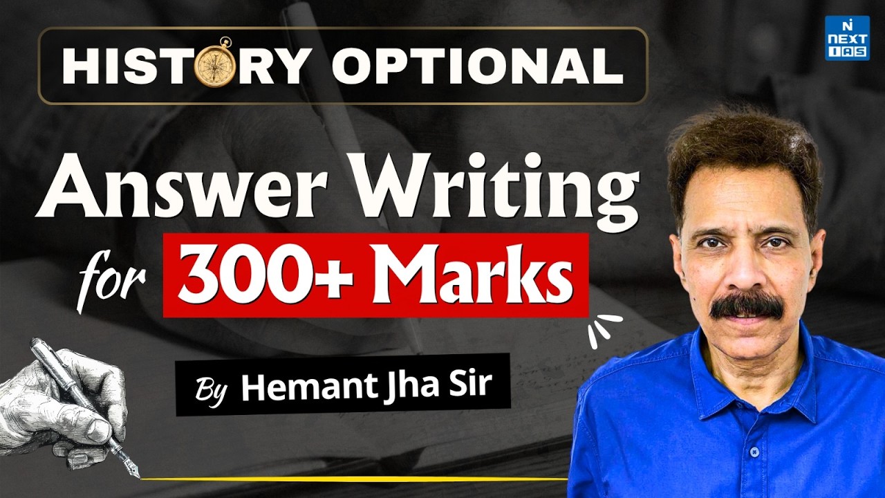 Answer Writing Strategy for 300+ Marks in History Optional | Hemant Jha Sir | NEXT IAS