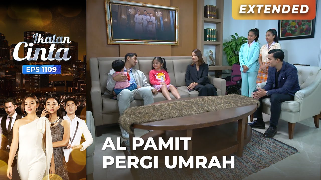 REYNA MASIH KANGEN!! Papa AL Pamit Pergi Umrah | IKATAN CINTA | EPS.1109 (1/4)