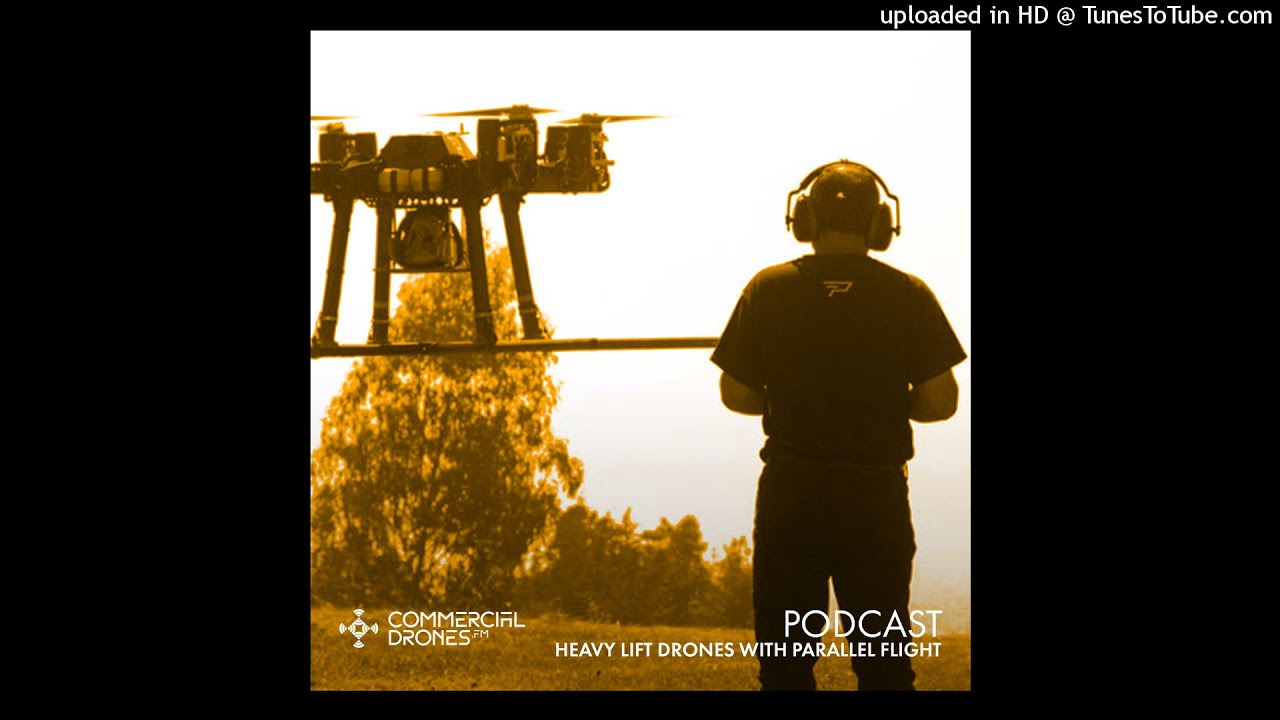 #095 - Heavy Lift Drones with Parallel Flight Technologies