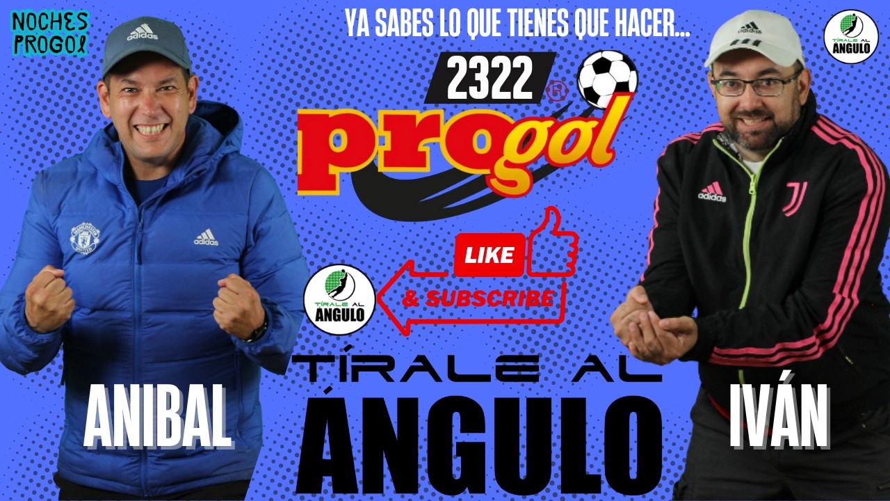 Tírale al Ángulo. Progol 2322