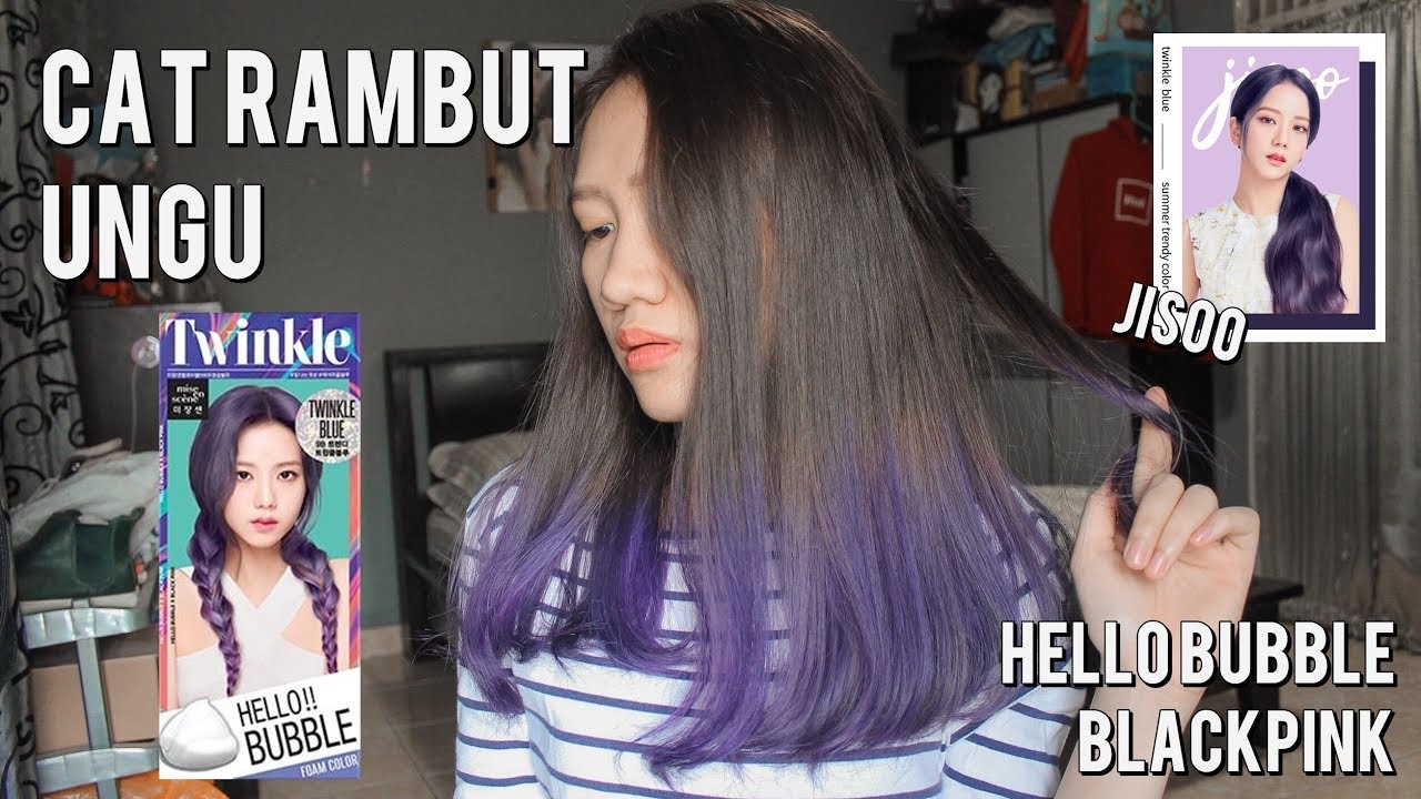 [TUTORIAL] Cat Rambut Sendiri Ungu (Hello Bubble BLACKPINK Twinkle Blue)