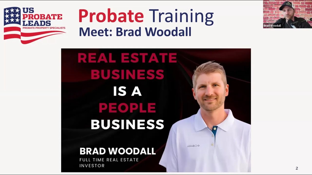 Brad Woodall - How he Runs a 6 Figure Probate Business (free masterclass + templates)