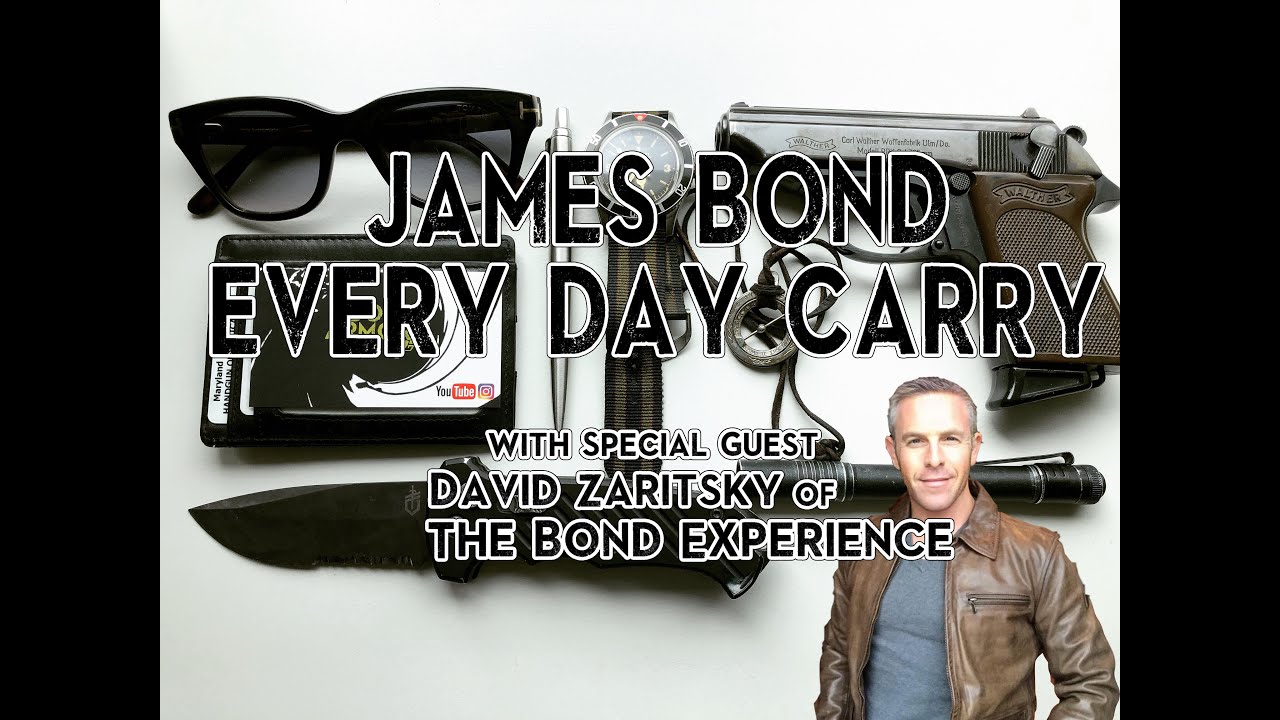 Everyday Carry 007 Style!! With Special Guest David Zaritsky of The Bond Experience