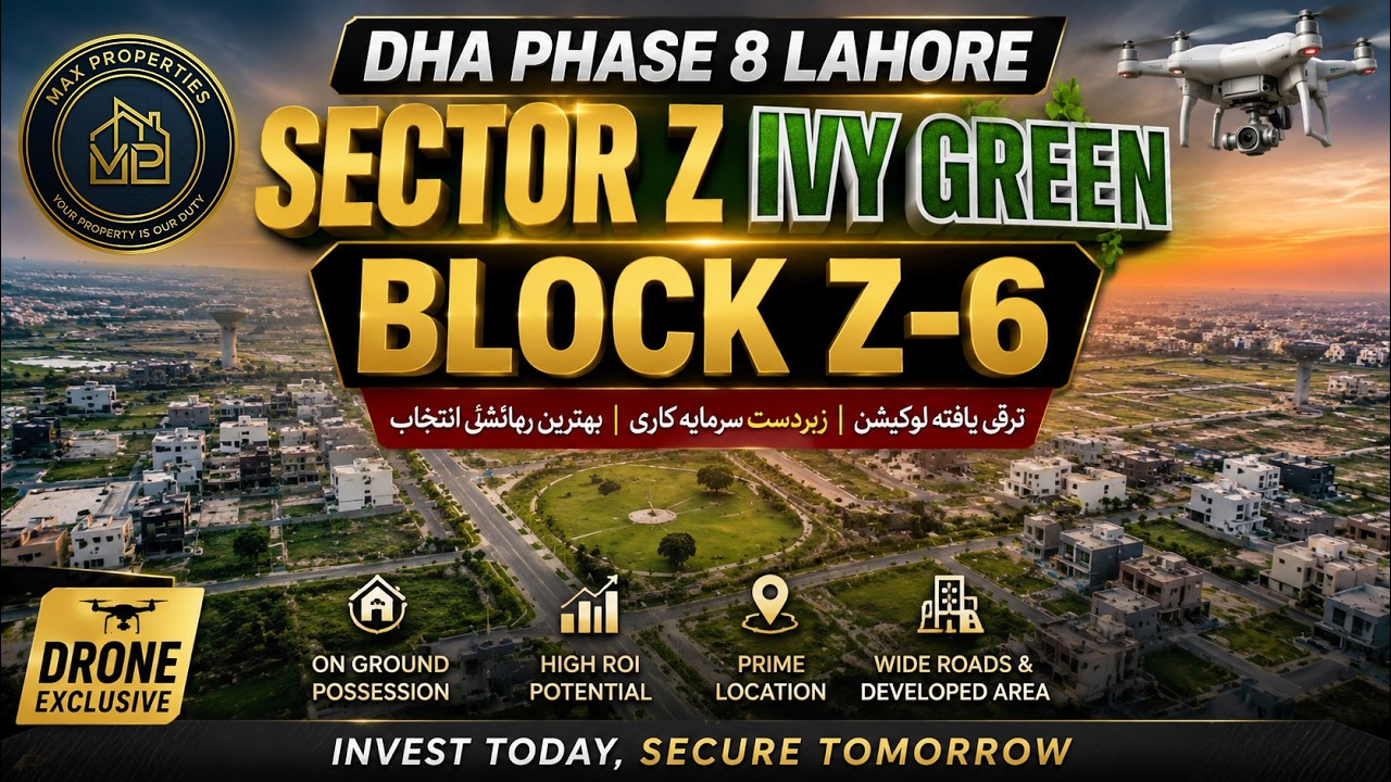 DHA Phase 8 IVY Green Block Z-6 Explained | Best Time to Invest or Build Your Home?
